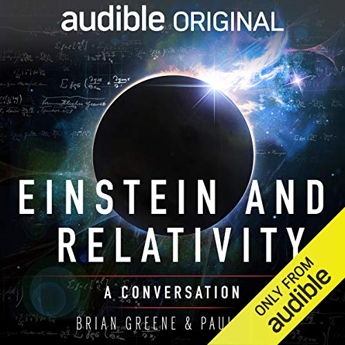 Einstein and Relativity: A Conversation by Paul Rudd and Brian Greene