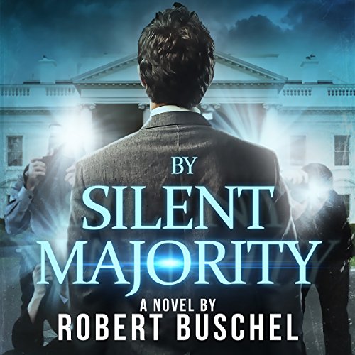 By Silent Majority by Robert Buschel