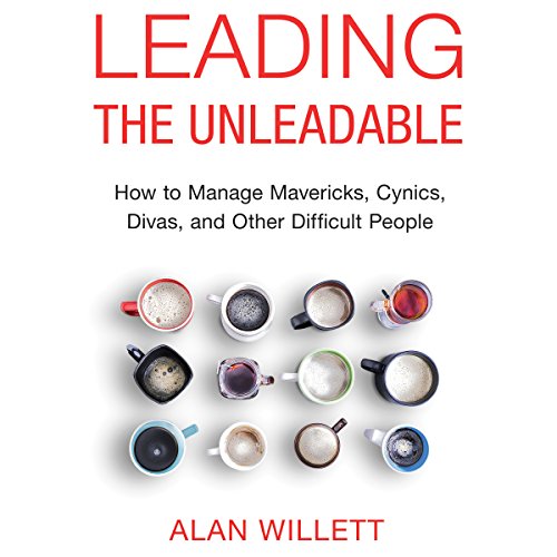 Leading the Unleadable by Alan Willett