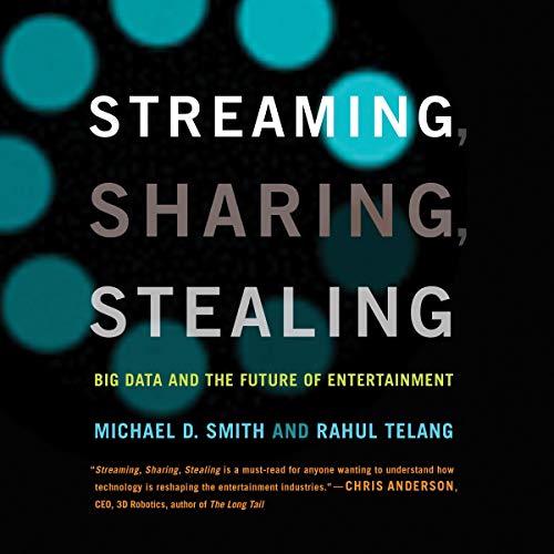 Streaming, Sharing, Stealing by Michael D. Smith