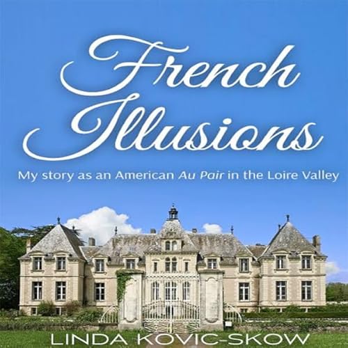 My Story as an American Au Pair in the Loire Valley
