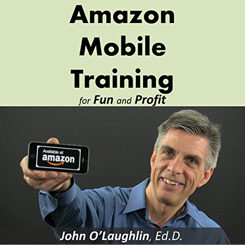 Amazon Mobile Training for Fun and Profit by John O'Laughlin