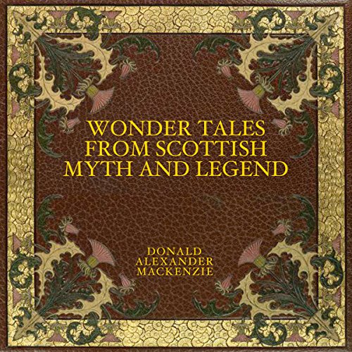 Wonder Tales from Scottish Myth and Legend