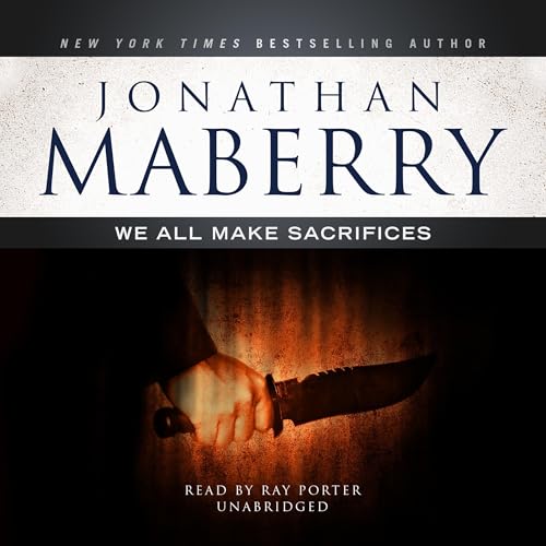 We All Make Sacrifices by Jonathan Maberry