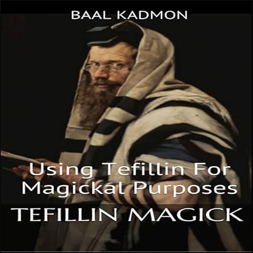 Tefillin Magick by Baal Kadmon