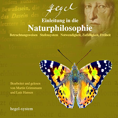 Einleitung in die Naturphilosophie: Betrachtungsweisen / Stufensystem / Notwendigkeit, Zufälligkeit, Freiheit