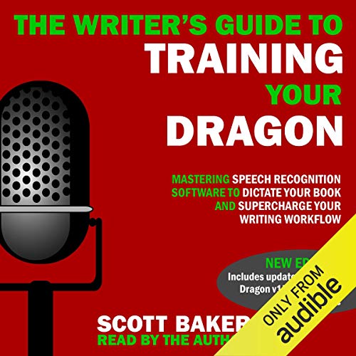 The Writer's Guide to Training Your Dragon by Scott Baker