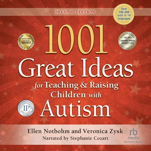 1001 Great Ideas for Teaching &amp; Raising Children with Autism: Second Edition