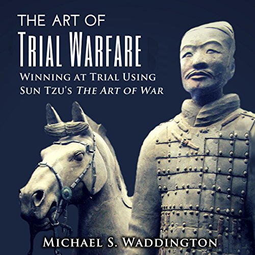 The Art of Trial Warfare