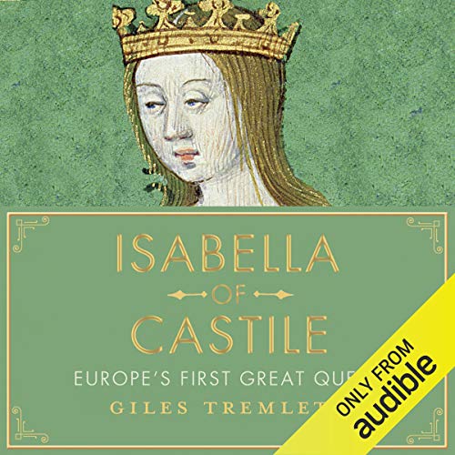 Isabella of Castile by Giles Tremlett