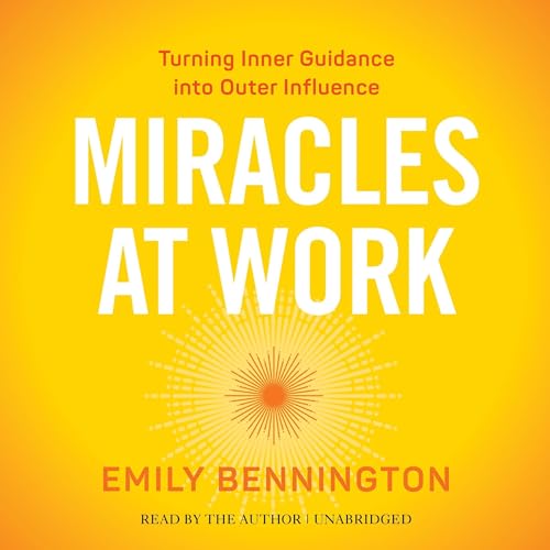 Miracles at Work by Emily Bennington