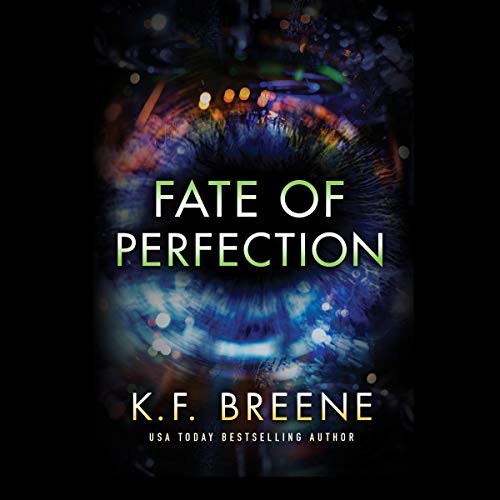 Fate of Perfection by K.F. Breene