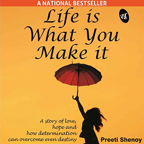 Life Is What You Make It