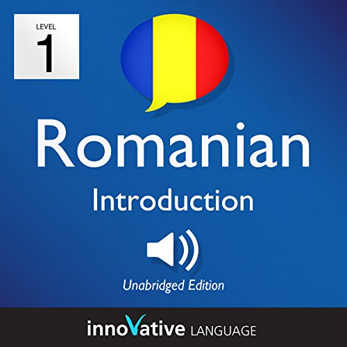 Learn Romanian - Level 1: Introduction to Romanian, Volume 1: Lessons 1-25