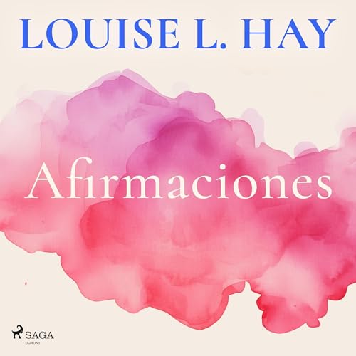 Afirmaciones [Affirmations] by Louise L. Hay