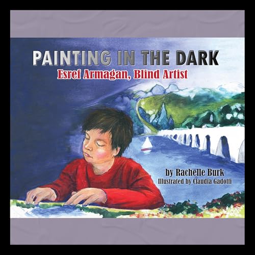 Painting in the Dark by Rachelle Burk
