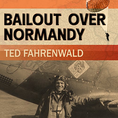 Bailout Over Normandy by Ted Fahrenwald