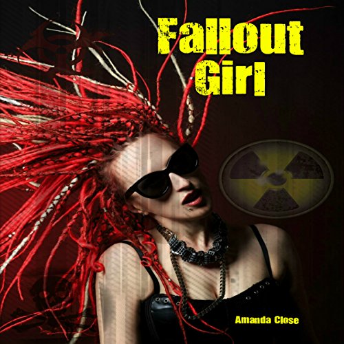 Fallout Girl: Omnibus Edition by Amanda Close
