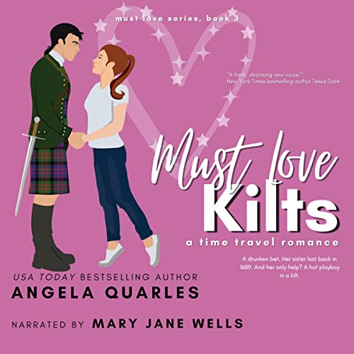 Must Love Kilts: A Time Travel Romance
