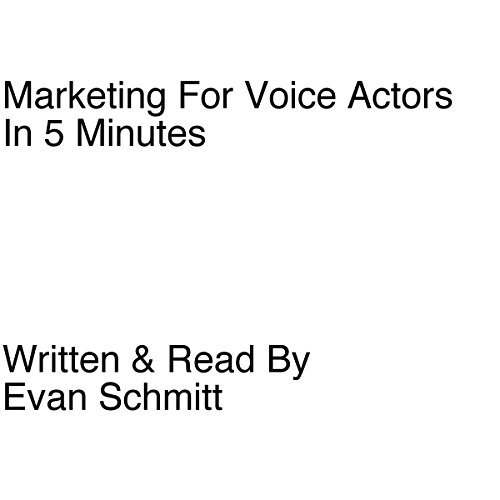 Marketing for Voice Actors in Five Minutes