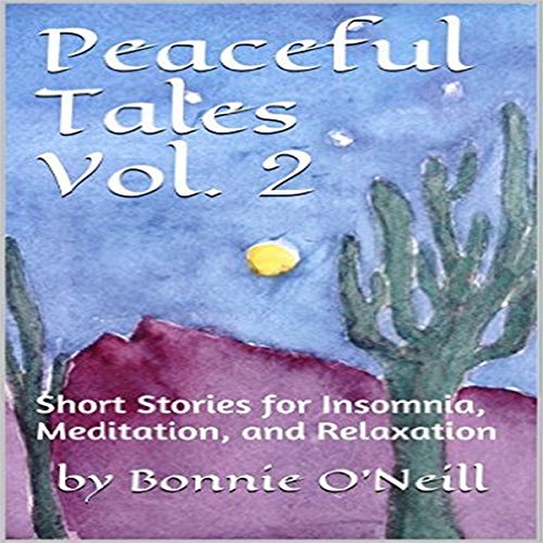 Peaceful Tales, Volume 2 by Bonnie O'Neill