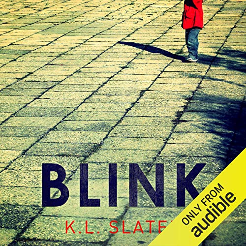 Blink by K. L. Slater