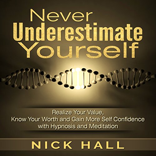 Never Underestimate Yourself