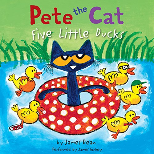 Pete the Cat: Five Little Ducks by James Dean