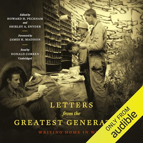 Letters from the Greatest Generation by Howard H. Peckham - editor