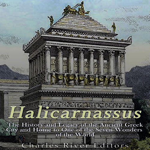 Halicarnassus by Charles River Editors