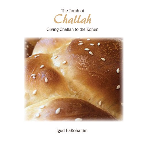 The Torah of Challah by Rabbi Peretz Rivkin