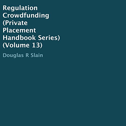 Regulation Crowdfunding by Douglas Slain