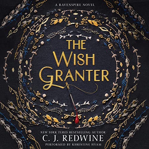 The Wish Granter by C. J. Redwine