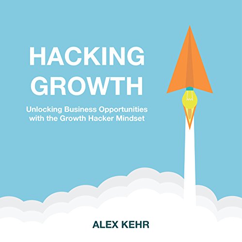 Hacking Growth by Alex Kehr