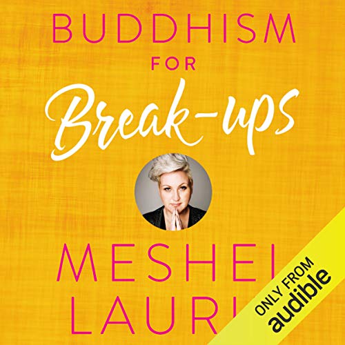 Buddhism for Break-ups by Meshel Laurie