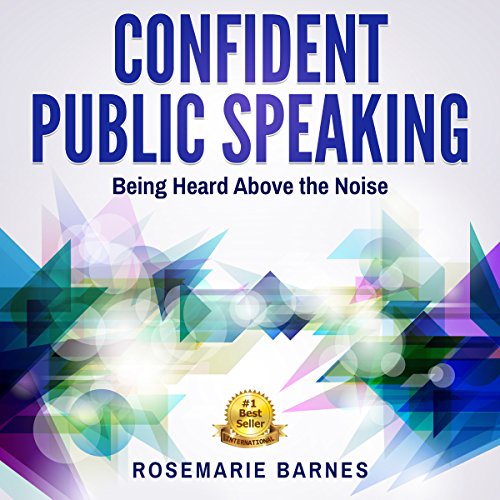 Confident Public Speaking by Rosemarie Barnes