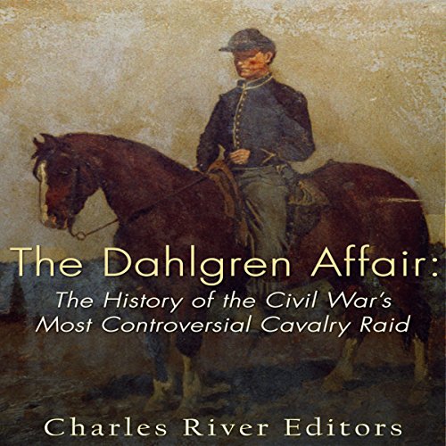 The Dahlgren Affair by Charles River Editors