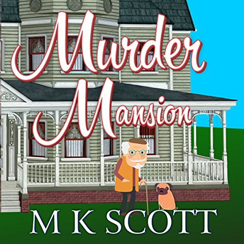 Murder Mansion by M K Scott
