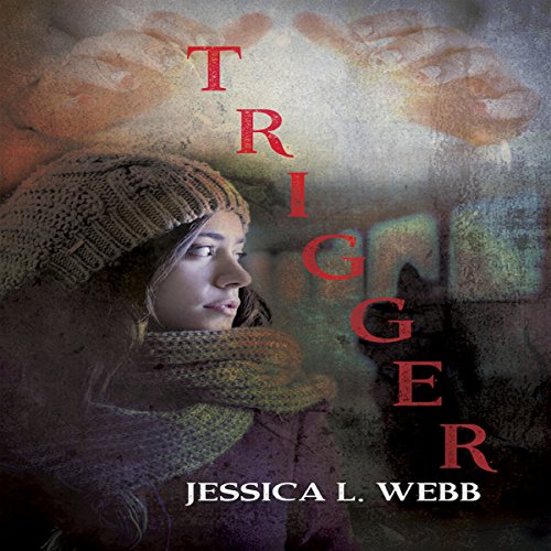 Trigger by Jessica Webb