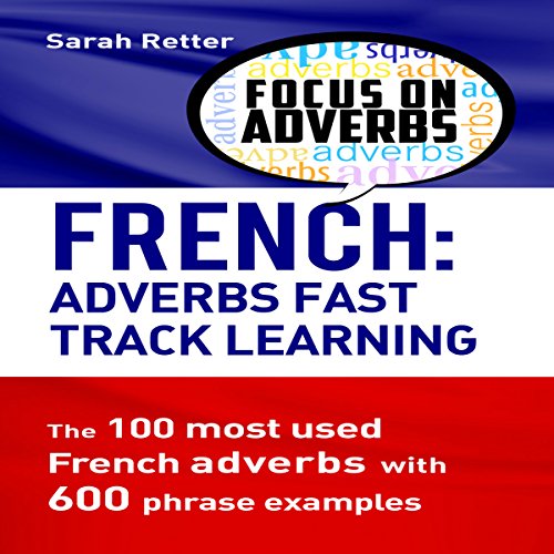 French: Adverbs Fast Track Learning