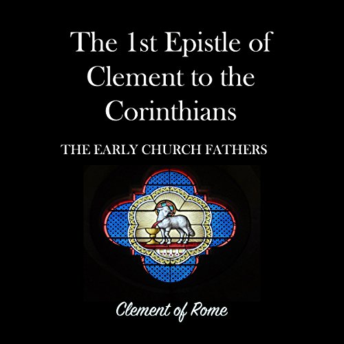 The 1st Epistle of Clement to the Corinthians