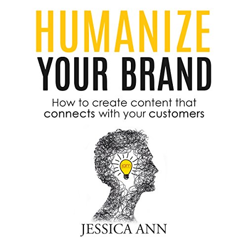 Humanize Your Brand by Jessica Ann