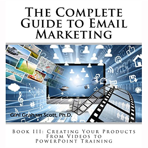 The Complete Guide to Email Marketing, Book III