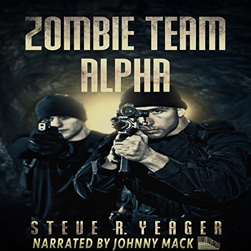 Zombie Team Alpha by Steve R. Yeager
