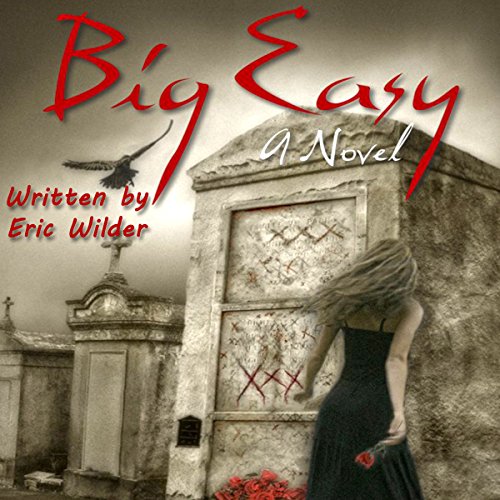 Big Easy by Eric Wilder