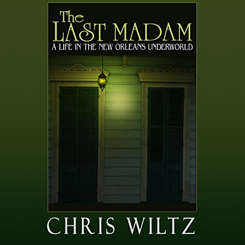 The Last Madam by Christine Wiltz