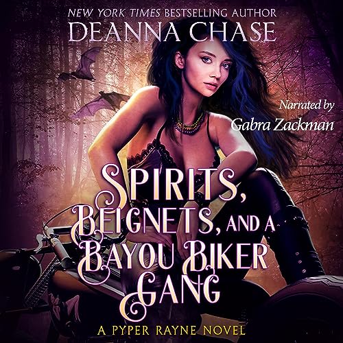 Spirits, Beignets, and a Bayou Biker Gang by Deanna Chase