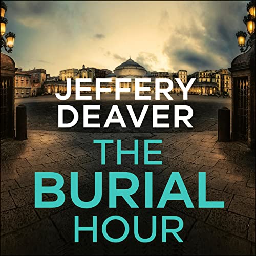 The Burial Hour by Jeffery Deaver