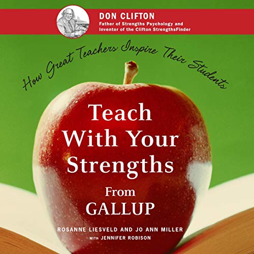 Teach With Your Strengths by Rosanne Liesveld