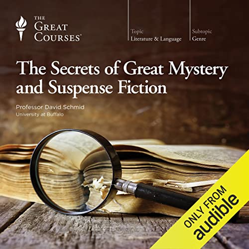 The Secrets of Great Mystery and Suspense Fiction by David Schmid